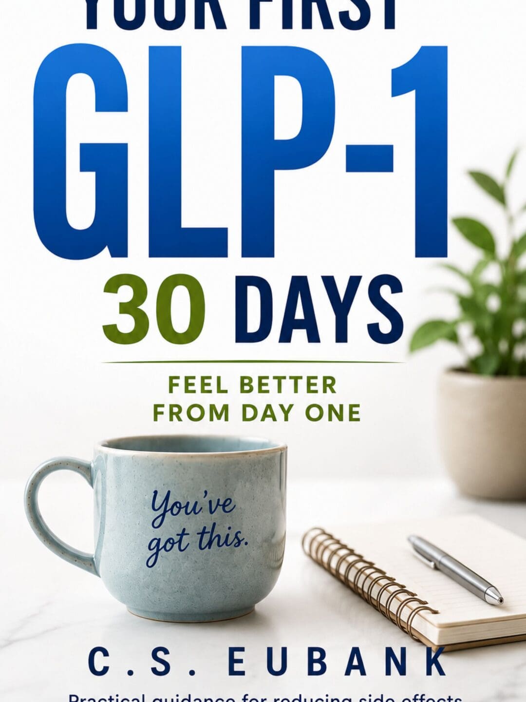 Your First 30 Days on GLP-1: What To Eat And How To Reduce Side Effects, Protect Muscle, And Stay Energized