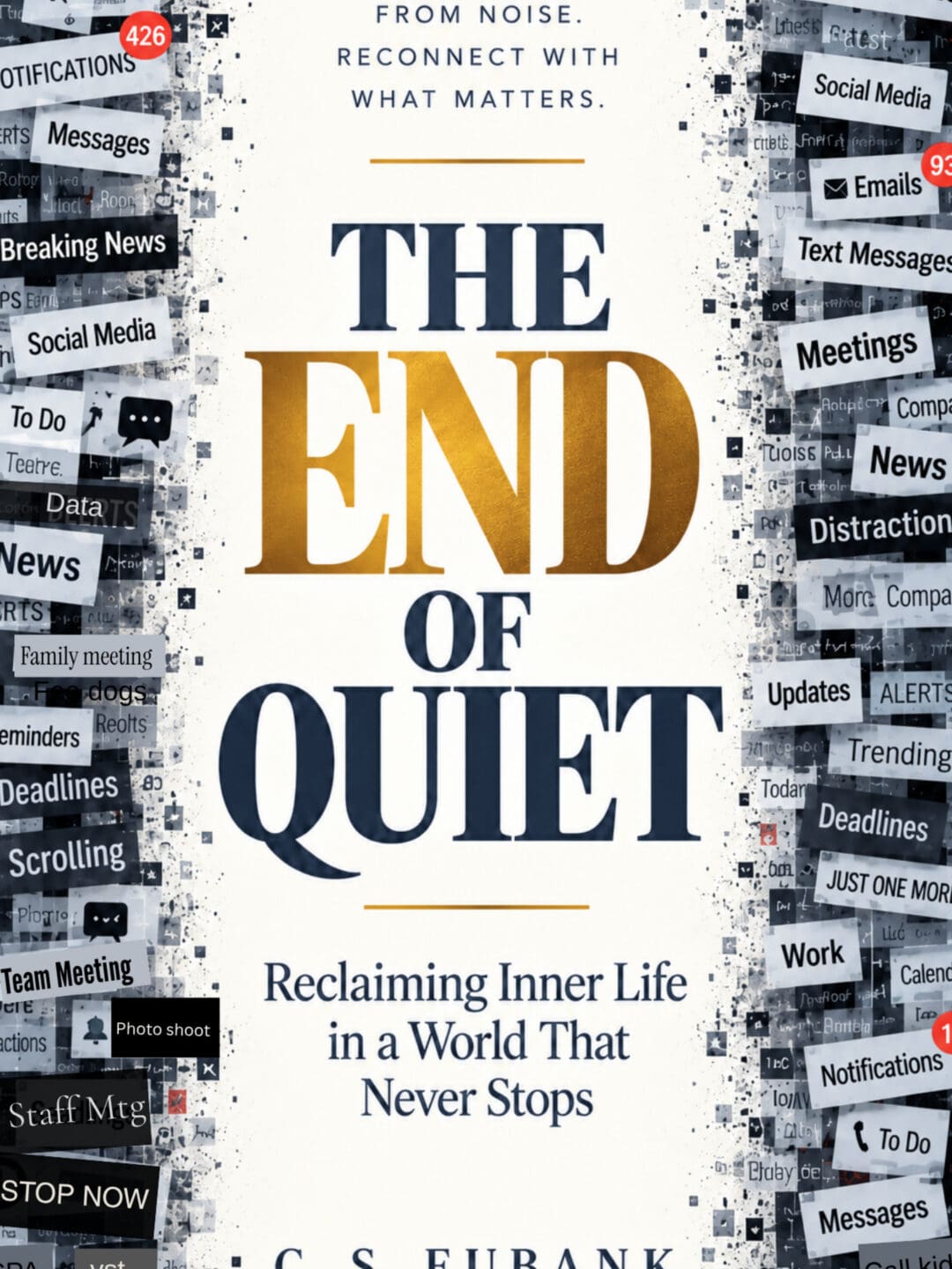 The End of Quiet: Reclaiming Inner Life In a World That Never Stops